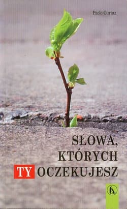 Słowa których Ty oczekujesz