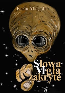 Słowa Mgłą zakryte - Kasia Maguda