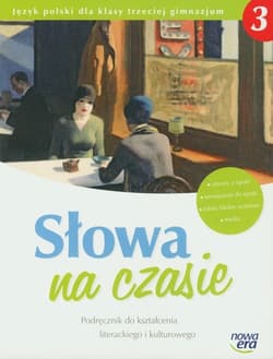 Słowa na czasie 3 Podręcznik do kształcenia literackiego i kulturowego Gimnazjum