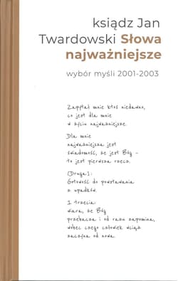 Słowa najważniejsze. Wybór myśli z lat 2001-2003 wydanie II - Aleksandra Iwanowska