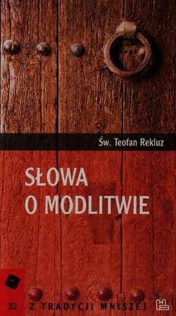 Słowa o modlitwie - Teofan Rekluz