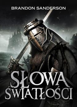 Słowa światłości. Seria Archiwum Burzowego Światła. Tom 2 - Brandon Sanderson