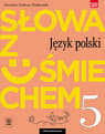Słowa z uśmiechem Język polski Literatura i kultura 5 Podręcznik Szkoła podstawowa - Ewa Horwath, Żegleń Anita
