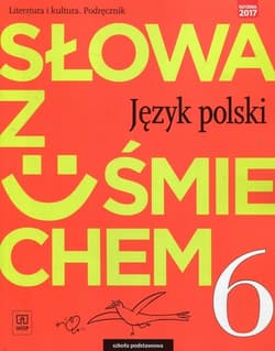 Słowa z uśmiechem Literatura i kultura 6 Podręcznik Szkoła podstawowa