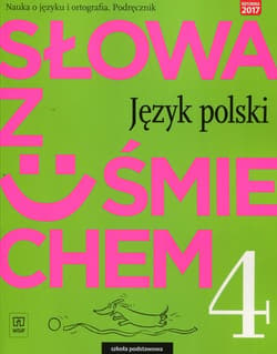 Słowa z uśmiechem Nauka o języku i ortografia 4 Podręcznik Szkoła podstawowa