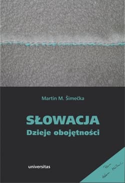 Słowacja Dzieje obojętności - Šimečka Martin M.