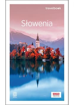 Słowenia. Travelbook. Wydanie 1 - ebook - Krzysztof Bzowski