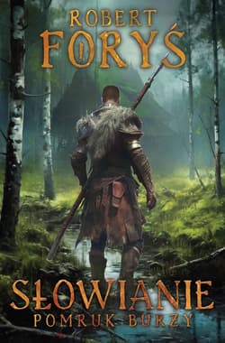 Słowianie Pomruk burzy - Robert Foryś
