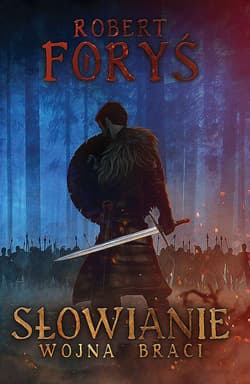 Słowianie. Tom 2. Wojna braci - Robert Foryś