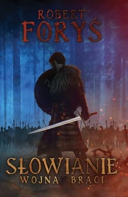 Słowianie. Tom 2. Wojna braci - Robert Foryś