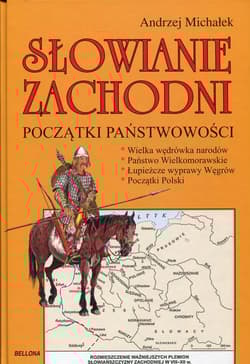 Słowianie zachodni. Początki państwowości - Andrzej Michałek