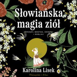 Słowiańska magia ziół - audiobook - Karolina Lisek