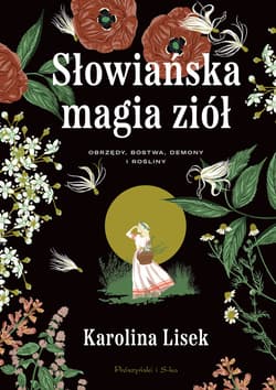 Słowiańska magia ziół - ebook - Karolina Lisek