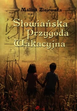 Słowiańska przygoda wakacyjna - Malina Ziejewska