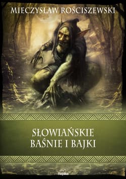 Słowiańskie baśnie i bajki - ebook - Mieczysław Rościszewski