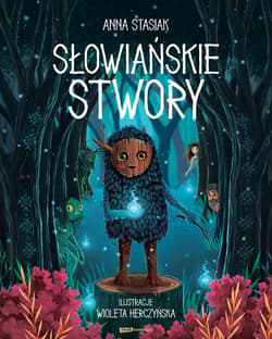 Słowiańskie stwory - ebook - Anna Stasiak, Wioleta Herczyńska