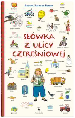 Słówka z ulicy Czereśniowej. Ulica Czereśniowa - Susanne  Berner Rotraut
