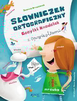 Słowniczek ortograficzny Cecylki Knedelek - Krzyżanek Joanna, Wiewiurka Zenon