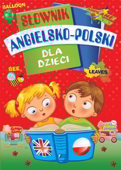 Słownik angielsko polski dla dzieci - Opracowanie Zbiorowe