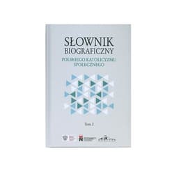 Słownik biograficzny polskiego katolicyzmu społecznego Tom 2