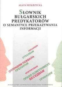 Słownik bułgarskich predykatorów o sem. przek. inf - Agata Mokrzycka