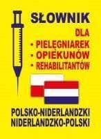 Słownik dla pielęgniarek, opiekunów NIDERLANDZKI - Praca zbiorowa