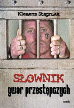 Słownik gwar przestępczych - Zbigniew Podgórzec, Klemens Stępniak