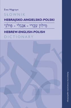 Słownik hebrajsko-angielsko-polski / Hebrew-English-Polish Dictionary - Ewa Węgrzyn