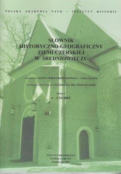 Słownik historyczno-geograficzny ziemi czerskiej w średniowieczu zeszyt 1 A-Cychry