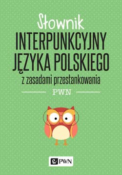Słownik interpunkcyjny języka polskiego z zasadami przestankowania wyd. 2022 - Podracki Jerzy