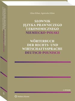Słownik języka prawniczego i ekonomicznego.. - Agnieszka Kilian, Alina Kilian