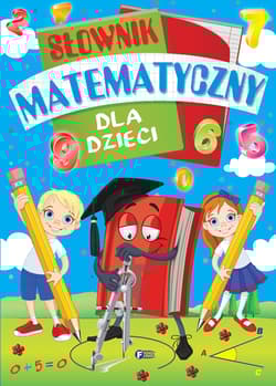 Słownik matematyczny dla dzieci - Opracowanie Zbiorowe