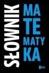 Słownik. Matematyka - Filist Lidia, Artur Malina,  Solecka Alicja