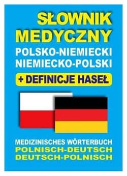 Słownik medyczny polsko-niemiecki niemiecko-polski - Aleksandra Lemańska Dawid Gut Joanna Majewska