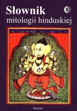 Słownik mitologii hinduskiej - Herrman Tadeusz, Koc Bogusław J.