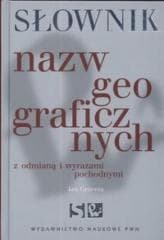 Słownik nazw geograficznych z odmianą i wyrazami.. - Jan Grzenia