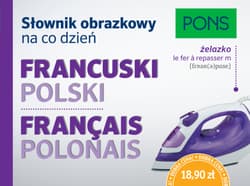 Słownik obrazkowy na co dzień francuski-polski PONS - Opracowanie Zbiorowe