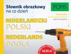 Słownik obrazkowy na co dzień niderlandzko-polski, polsko niderlandzki PONS 1 500 haseł i zwrotów - Opracowanie Zbiorowe