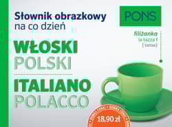 Słownik obrazkowy na co dzień włoski-polski PONS - Opracowanie Zbiorowe