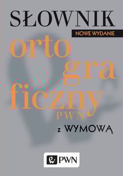 Słownik ortograficzny pwn z wymową - Lidia Drabik