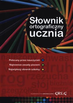 Słownik ortograficzny ucznia - Opracowanie Zbiorowe