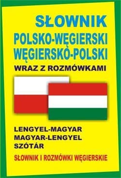Słownik pol-węgierski węgiersko-pol z rozmówkami - Praca zbiorowa