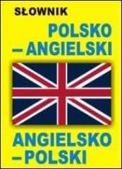 Słownik polsko - angielski, angielsko- polski - Praca zbiorowa