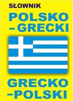 Słownik polsko-grecki o grecko-polski - Praca zbiorowa