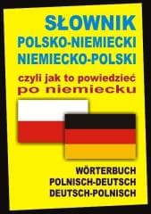 Słownik polsko-niemiecki niemiecko-polski czyli... - Praca zbiorowa