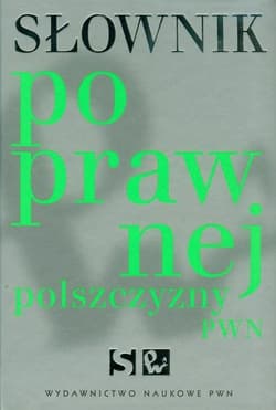 Słownik poprawnej polszczyzny - Opracowanie Zbiorowe