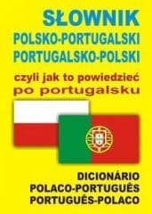 Słownik portugalski czyli jak to powiedzieć - Ana Isabel Wąs, Monika Świda