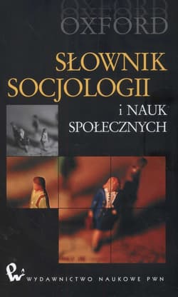 Słownik socjologii i nauk społecznych