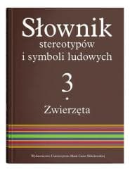 Słownik stereotypów i symboli ludowych T.3 - Niebrzegowska-Bartmińska Stanisława