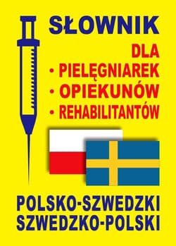 Słownik szwedzki dla pielęgniarek opiekunów rehab. -  Rozwandowicz Gabriela, Lemańska Aleksa